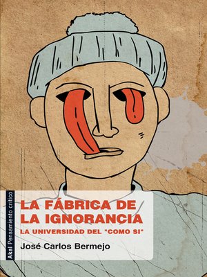 cover image of La fábrica de la ignorancia
